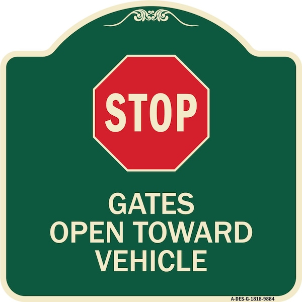 Signmission Designer Series-Stop Gates Open Toward Vehicle Green Heavy-Gauge Aluminum, 18" x 18", G-1818-9884 A-DES-G-1818-9884 - main
